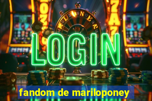 fandom de mariloponey